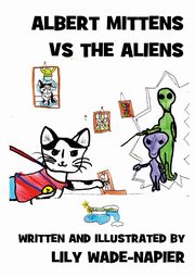 Albert Mittens Vs the Aliens, Wade-Napier Lily