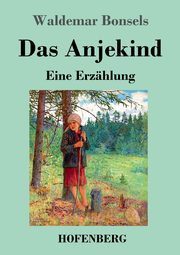 Das Anjekind, Bonsels Waldemar