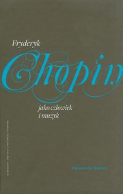 Fryderyk Chopin jako czowiek i muzyk, Niecks Frederick