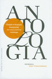 Antologia Chopin w krytyce muzycznej do I wojny wiatowej, 