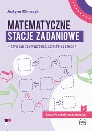 Matematyczne stacje zadaniowe Klasa IV, Klimczyk Justyna