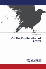 ksiazka tytu: On The Proliferation of Crows autor: Schefers Michael