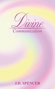 Divine Communication, Spencer J.D.