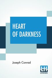 Heart Of Darkness, Conrad Joseph