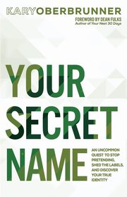 Your Secret Name, Oberbrunner Kary
