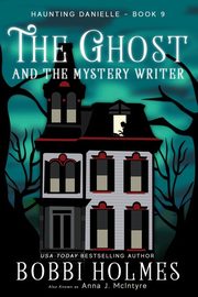 The Ghost and the Mystery Writer, Holmes Bobbi