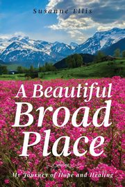 A Beautiful Broad Place, Ellis Susanne