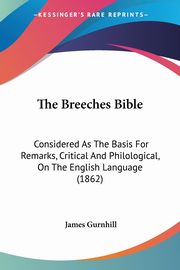 ksiazka tytu: The Breeches Bible autor: Gurnhill James