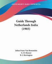 Guide Through Netherlands India (1903), Van Bemmelen Johan Frans