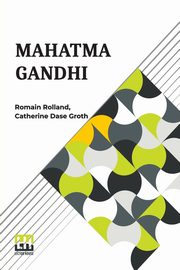 Mahatma Gandhi, Rolland Romain