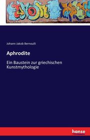 Aphrodite, Bernoulli Johann Jakob