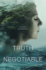 The Truth Is Negotiable, Musgrave Nicole