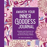 Awaken Your Inner Goddess, Goldberg Dara