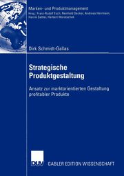 Strategische Produktgestaltung, Schmidt-Gallas Dirk