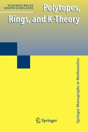 Polytopes, Rings, and K-Theory, Bruns Winfried