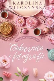 Cukiernica z fotografii, Wilczyska Karolina