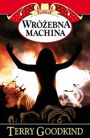 ksiazka tytu: Wrebna machina autor: Goodkind Terry