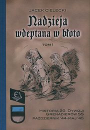 Nadzieja wdeptana w boto  Tom1, Cielecki Jacek