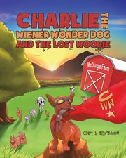 Charlie the Wiener Wonder Dog and the Lost Woobie, Brumbaugh Cindy