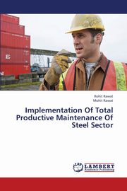 Implementation of Total Productive Maintenance of Steel Sector, Rawat Rohit
