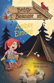 Betsy Beansprout Camping Guide, Elmore Amber