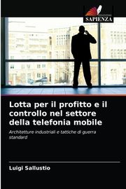 Lotta per il profitto e il controllo nel settore della telefonia mobile, Sallustio Luigi