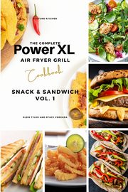 The Complete Power XL Air Fryer Grill Cookbook, Tyler Elsie