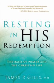 Resting in His Redemption, Gills James