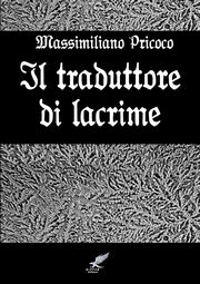 Il traduttore di lacrime, Pricoco Massimiliano