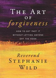 The Art of Forgiveness, Wild Reverend Stephanie
