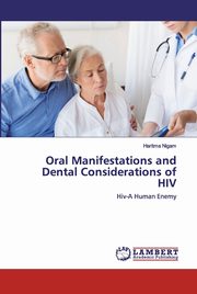 Oral Manifestations and Dental Considerations of HIV, Nigam Haritma