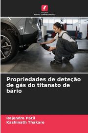 ksiazka tytu: Propriedades de dete?o de gs do titanato de brio autor: Patil Rajendra