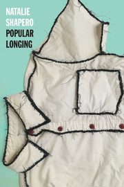 Popular Longing, Shapero Natalie