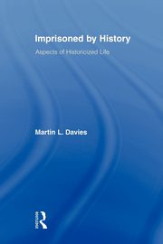Imprisoned by History, Davies Martin L.