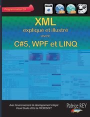 XML avec C#5, WPF et LINQ, Rey Patrice