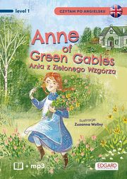 Anne of Green Gables Ania z Zielonego Wzgrza Czytam po angielsku, Montgomery Lucy Maud, Kpiska Katarzyna