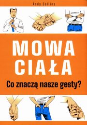 Mowa ciaa Co znacz nasze gesty?, Collins Andy