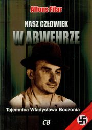 ksiazka tytu: Nasz czowiek w Abwehrze autor: Filar Alfons