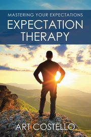 ksiazka tytu: Expectation Therapy autor: Costello Art