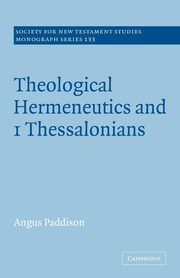 Theological Hermeneutics and 1 Thessalonians, Paddison Angus
