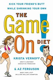 The Game On! Diet, Vernoff Krista