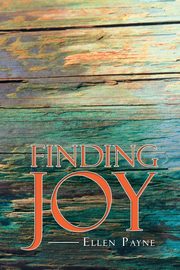 Finding Joy, Payne Ellen