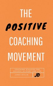 The Positive Coaching Movement, Devlin James