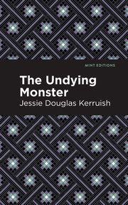 The Undying Monster, Kerruish Jessie Douglas