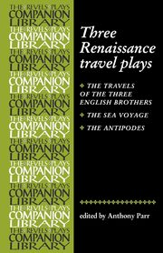 Three Renaissance Travel Plays, Parr Anthony