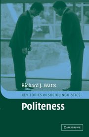 Politeness, Watts Richard J.