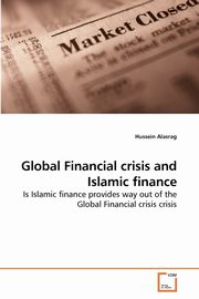 Global Financial crisis and Islamic finance, Alasrag Hussein