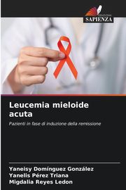 Leucemia mieloide acuta, Domnguez Gonzlez Yaneisy