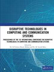 Disruptive technologies in Computing and Communication Systems, 