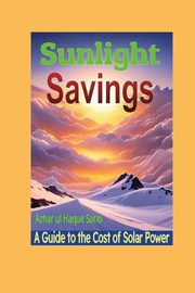Sunlight Savings, Sario Azhar ul Haque